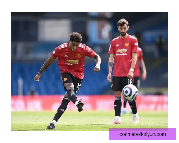 拉什福德持续提升场上表现，足球影响力备受关注